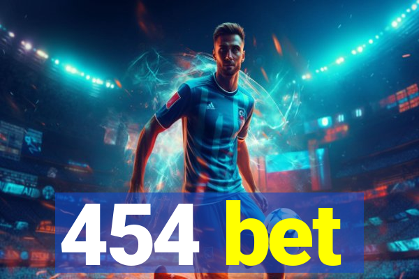 454 bet